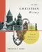 Christian History, Volume 2: From the Reformation to the Present Volume 2 by Thomas S. Kidd