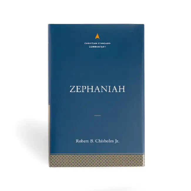 Zephaniah: The Christian Standard Commentary by Chisholm, Robert B.