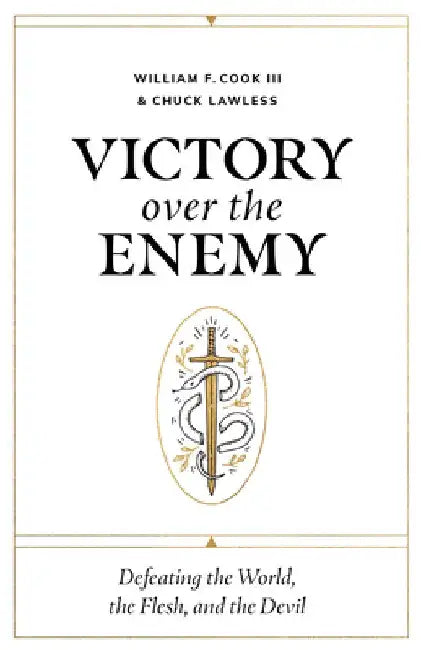 Victory Over the Enemy by William F. Cook III