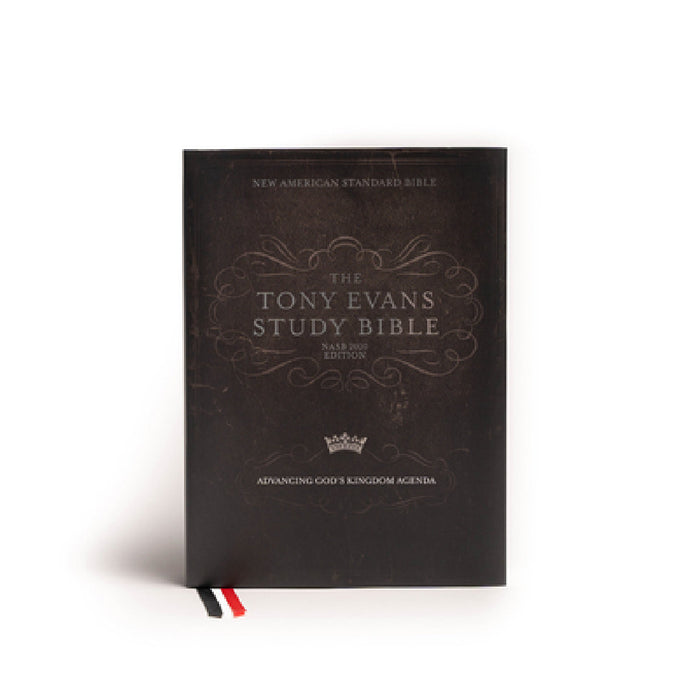 NASB Tony Evans Study Bible, Jacketed Hardcover: Advancing God's Kingdom Agenda by Tony Evans, Holman Bible Publishers