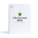 CSB Life Counsel Bible, Hardcover: Practical Wisdom for All of Life by New Growth Press