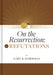 On the Resurrection, Volume 2: Refutations by Gary Habermas