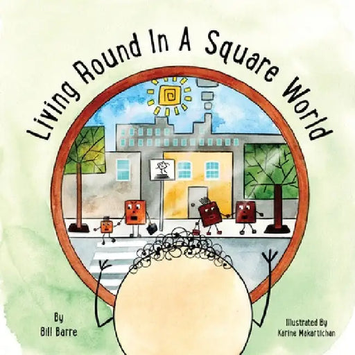 Living Round In A Square World by Bill Barre