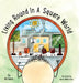Living Round In A Square World by Bill Barre