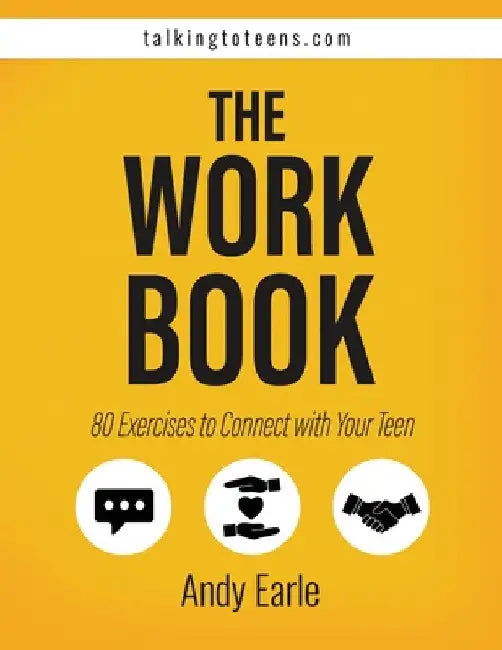 Talking to Teens Exercises Workbook by Andy Earle