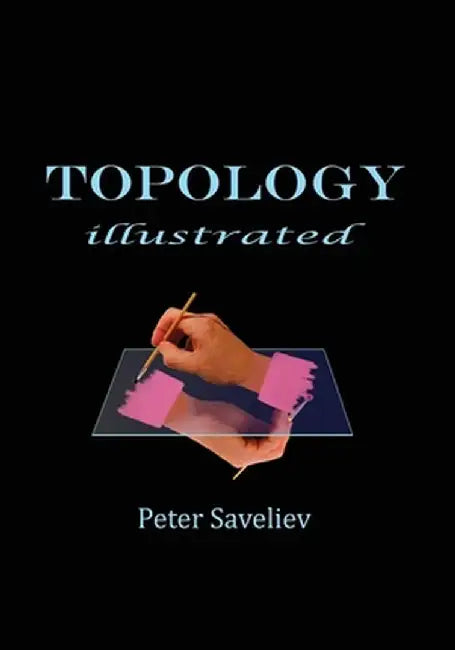 Topology Illustrated by Peter Saveliev