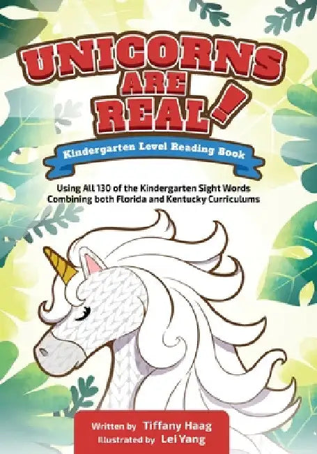 Unicorns Are Real!: Kindergarten Level Reading Book by Tiffany Haag