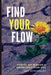 Find Your Flow: How to Get Wisdom and Knowledge from God by Dan Desmarques