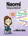 Naomi: A Story of a Young Girl with Osteogenesis Imperfecta by Olivia Shin