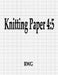 Knitting Paper 4: 5: 100 Pages 8.5" X 11" by Rwg