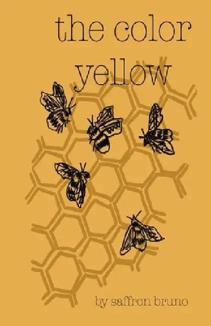 The color yellow by Saffron Rose Bruno