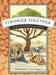 Stronger Together: Pangolins join Zeke and friends by Ralph A. Redding