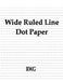 Wide Ruled Line Dot Paper: 100 Pages 8.5" X 11" by Rwg