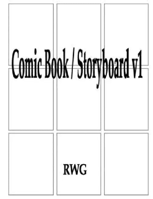 Comic Book / Storyboard v1: 100 Pages 8.5" X 11" by Rwg