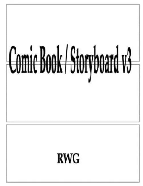 Comic Book / Storyboard v3: 200 Pages 8.5" X 11" by Rwg