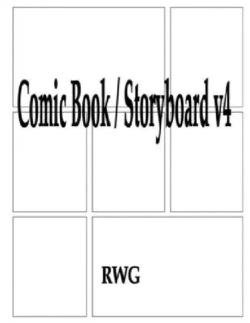 Comic Book / Storyboard v4: 150 Pages 8.5" X 11" by Rwg