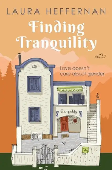 Finding Tranquility: A Love Story by Laura Heffernan