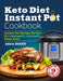 Keto Diet Instant Pot Cookbook: Instant Pot Recipes Perfect for a Ketogenic, Low-Carb, Paleo Diets by Adele Baker