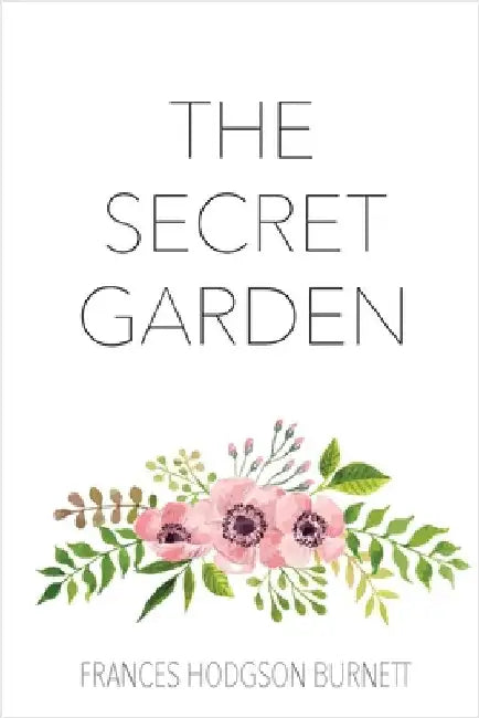 The Secret Garden by Burnett, Frances Hodgson