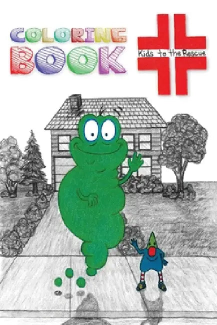 Kids To The Rescue: Coloring Book by Janis P. Walker