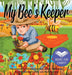 My Bee's Keeper by Mark Restaino