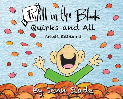 Phill in the Blank: Quirks and All: Artist Edition by Jenn Slade