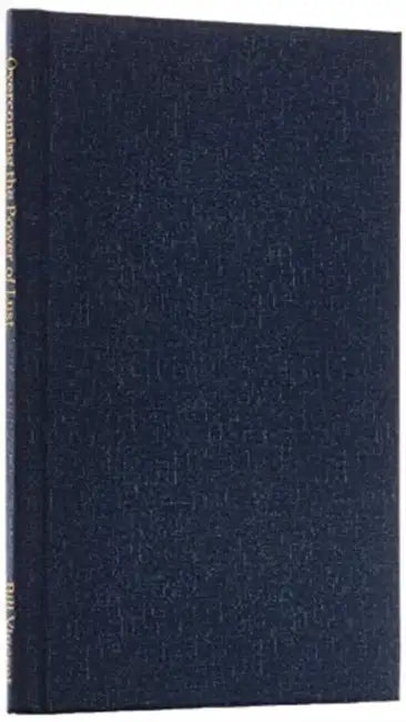 Overcoming the Power of Lust: Road to Victory by Bill Vincent