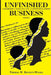 Unfinished Business: A Celebration of Black Life, Love, and Institutional Memory Volume I by Theresa W. Bennett-Wilkes