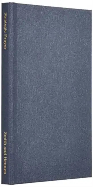 Strategic Prayer: Applying the Power of Targeted Prayer by Eddie Smith, Michael L. Hennen
