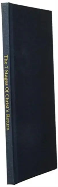 The 7 Stages Of Christ's Return by Johnny Woodard DD