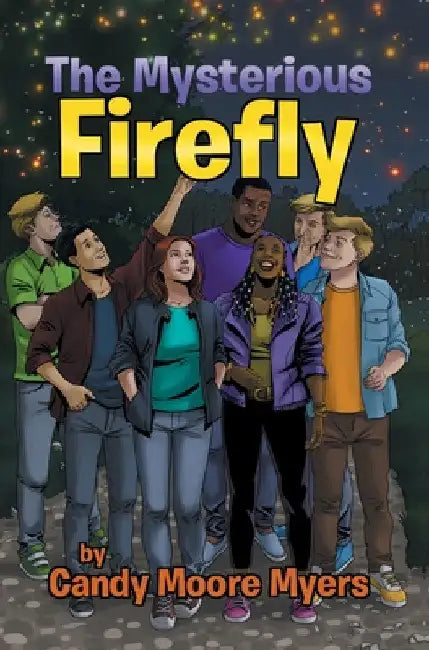 The Mysterious Firefly by Candy Moore Myers
