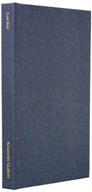 Lucifer: Angel of Light or Darkness by Kenneth Gullett