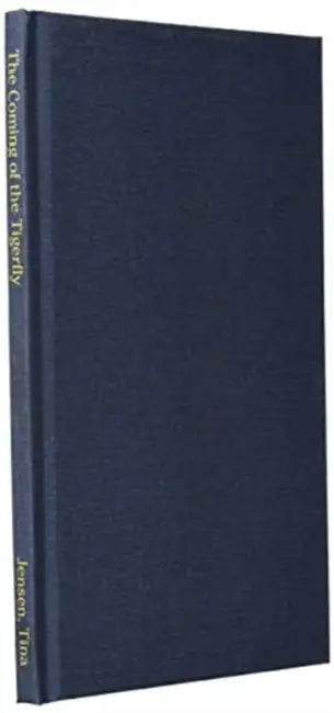 The Coming of the Tigerfly: Tigerfly Comes to Save Earth by Tina Jensen