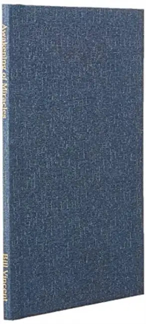 Awakening of Miracles: Personal Testimonies of Gods Healing Power by Bill Vincent