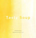 Tasty Soup by Albert Sawano