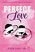 Perfect Love: Beyond Human Concept of Love and Marriage by John King Hill