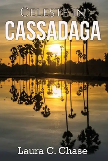 Celeste in Cassadaga by Laura C. Chase