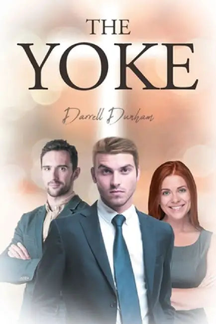 The Yoke by Darrell Dunham
