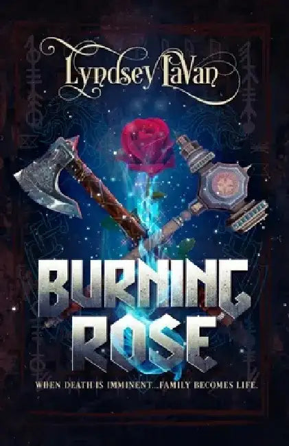 Burning Rose by Lyndsey Lavan