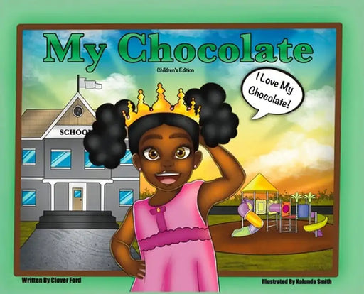 My Chocolate: Children's Edition by Clover Ford