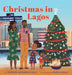 Christmas in Lagos by Sharon Abimbola Salu