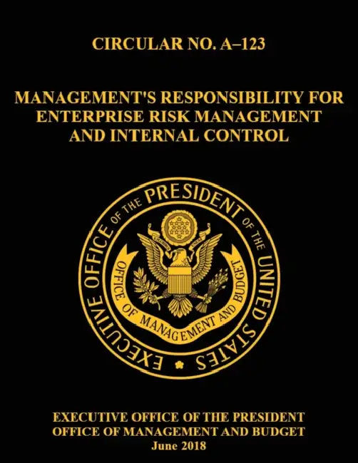 OMB CIRCULAR NO. A-123 Management's Responsibility for Enterprise Risk Management and Internal Control: 2018, Circular, by Bryan Mattheis, Omb