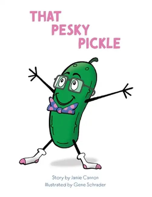 That Pesky Pickle by Jamie Cannon