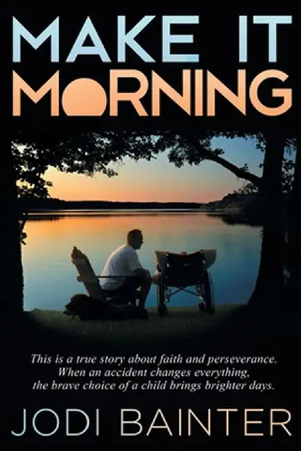 Make It Morning by Jodi Bainter