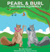 Pearl & Burl: Two Brave Squirrels by Gail Johnson