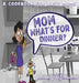 Mom What's For Dinner?: A Cookbook for Busy Moms by Vawanda Richardson