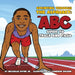 Sprinting Through The Alphabet: An ABC Guide to Track and Field by Payne, Nicholas