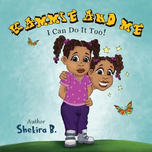 Kammie and Me by Shekira B