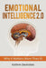 Emotional Intelligence 2.0: Why it Matters More Than IQ by Kathrin Deshotels