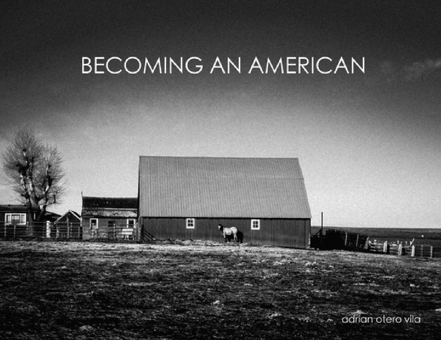 Becoming an American by Adrian Otero Vila